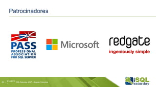 Patrocinadores
9/14/2013
|
SQL Saturday #247 – Bogotá, Colombia65 |
 