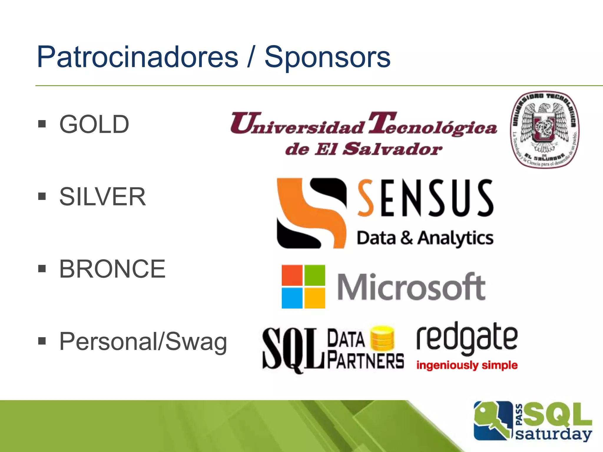 Patrocinadores / Sponsors
 GOLD
 SILVER
 BRONCE
 Personal/Swag
 