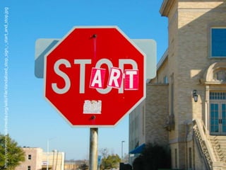 http://commons.wikimedia.org/wiki/File:Vandalized_stop_sign_-_start_and_stop.jpg
 