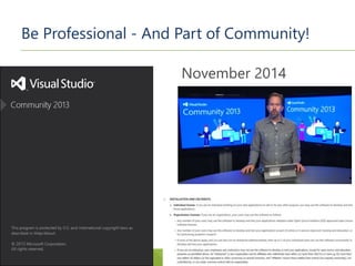 Be Professional - And Part of Community!
November 2014
 