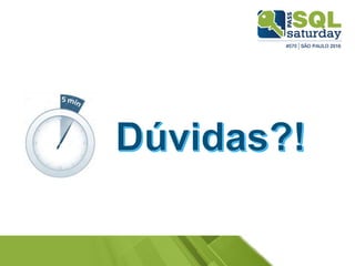 SQL Saturday 570 - São Paulo - 2016