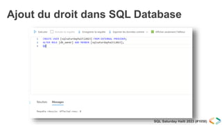 SQL Saturday Haïti 2023 (#1050)
Ajout du droit dans SQL Database
 