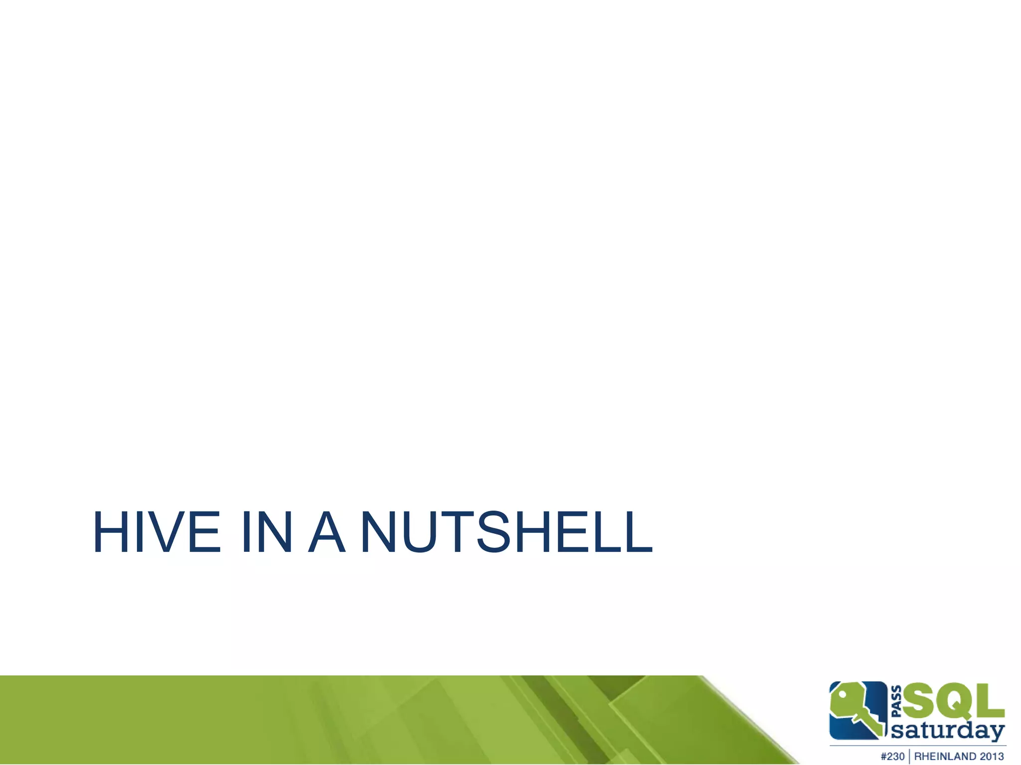 HIVE IN A NUTSHELL 