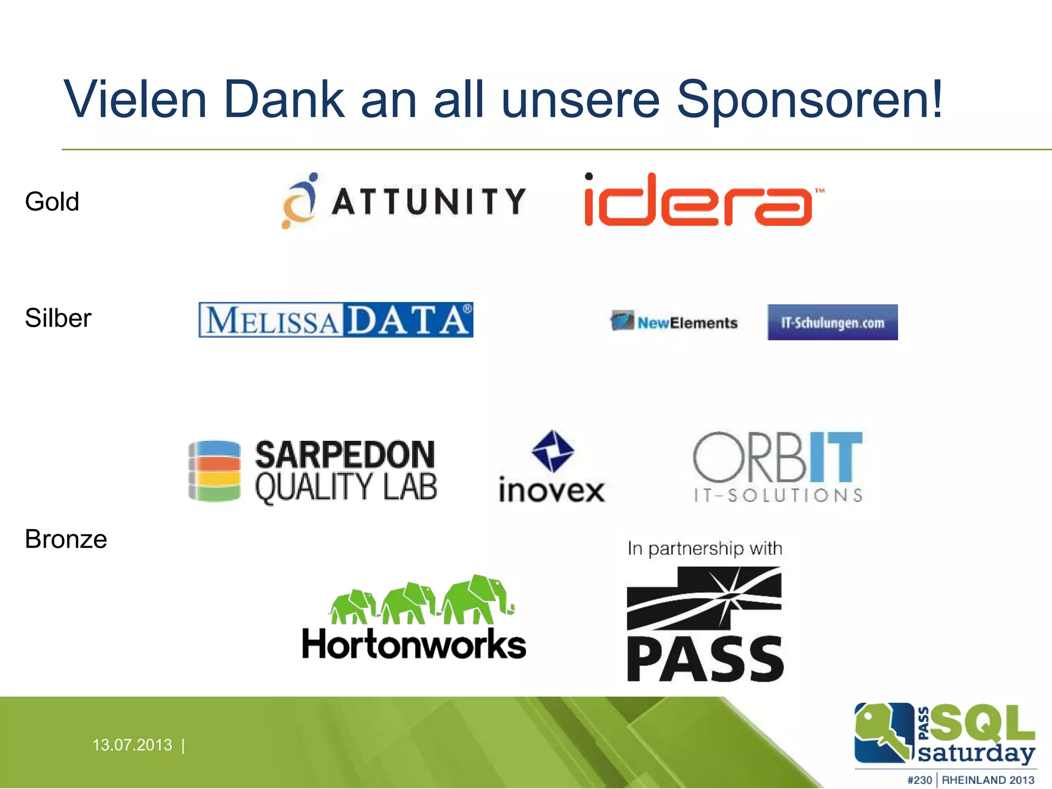 Vielen Dank an all unsere Sponsoren! 13.07.2013 | Gold Silber Bronze 