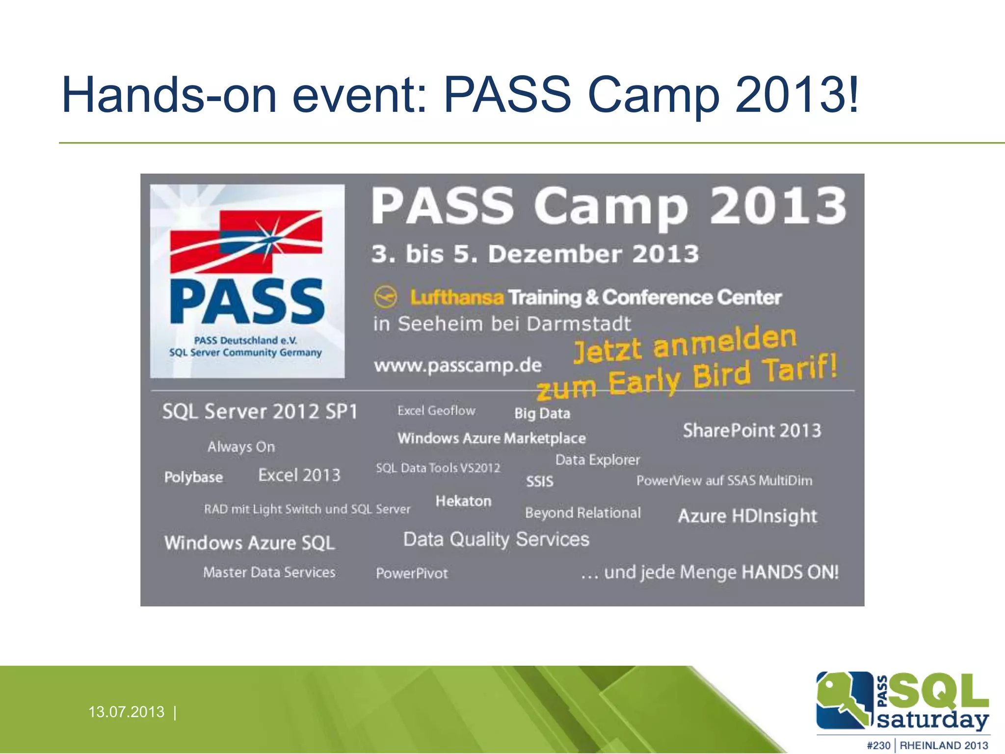 Hands-on event: PASS Camp 2013! 13.07.2013 | 