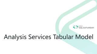 Analysis Services Tabular Model
 