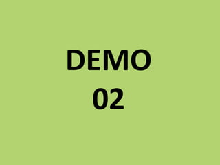 DEMO 
02  