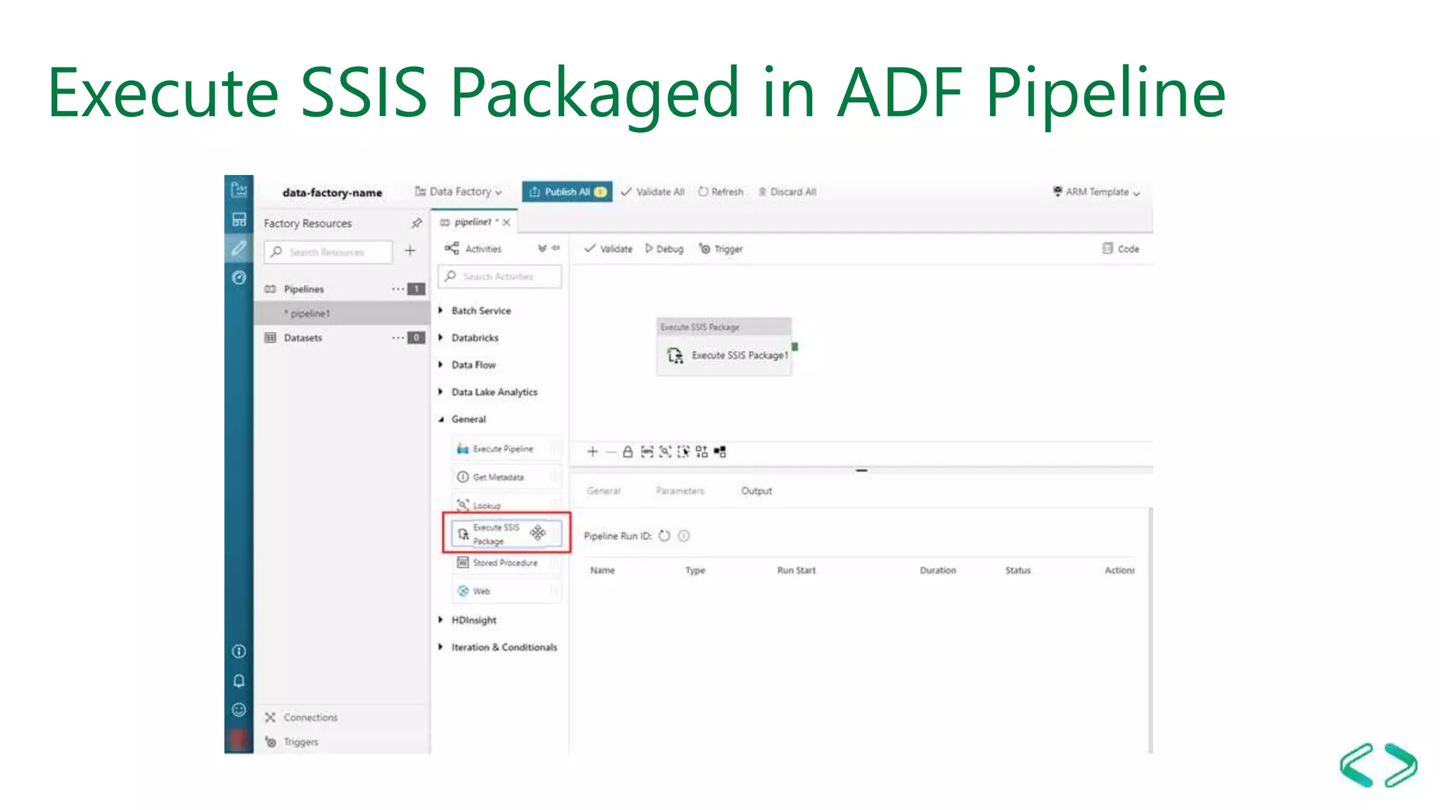 Execute SSIS Packaged in ADF Pipeline
 
