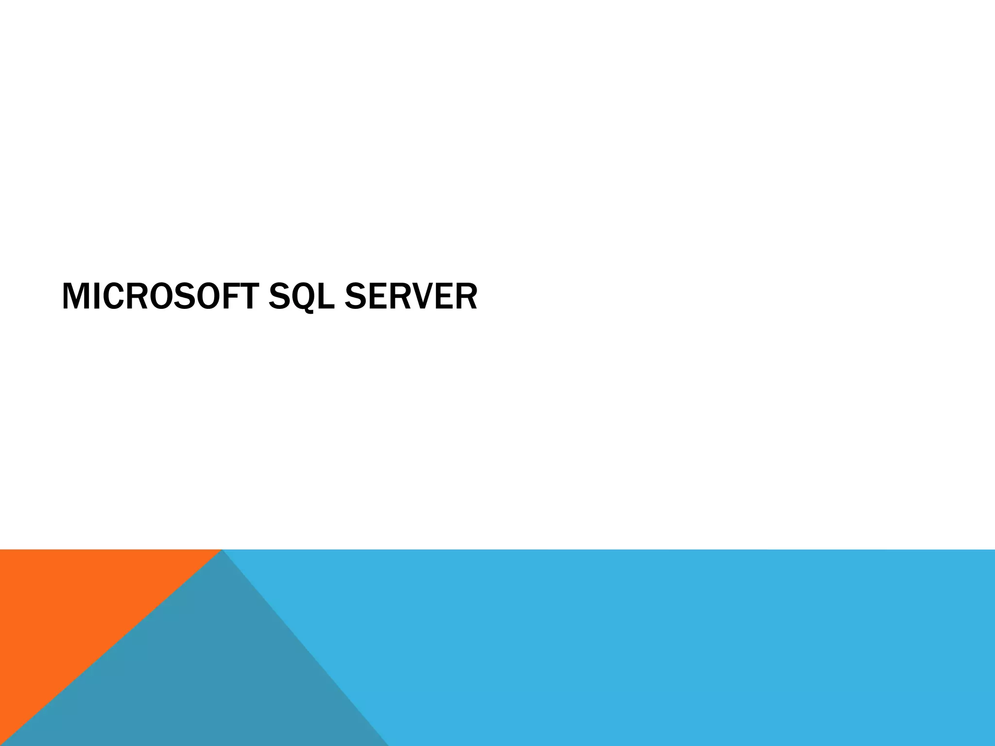 MICROSOFT SQL SERVER