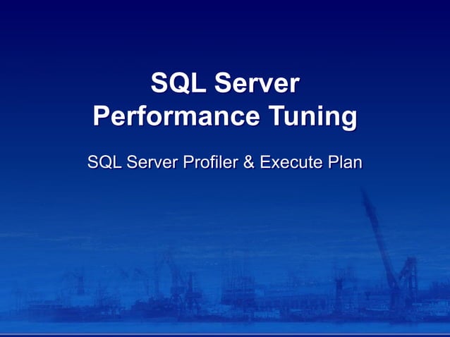 Sql server performance Tuning | PPT