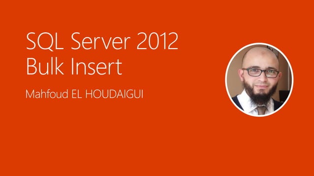 SQL Server 2012 BULK INSERT | PPT
