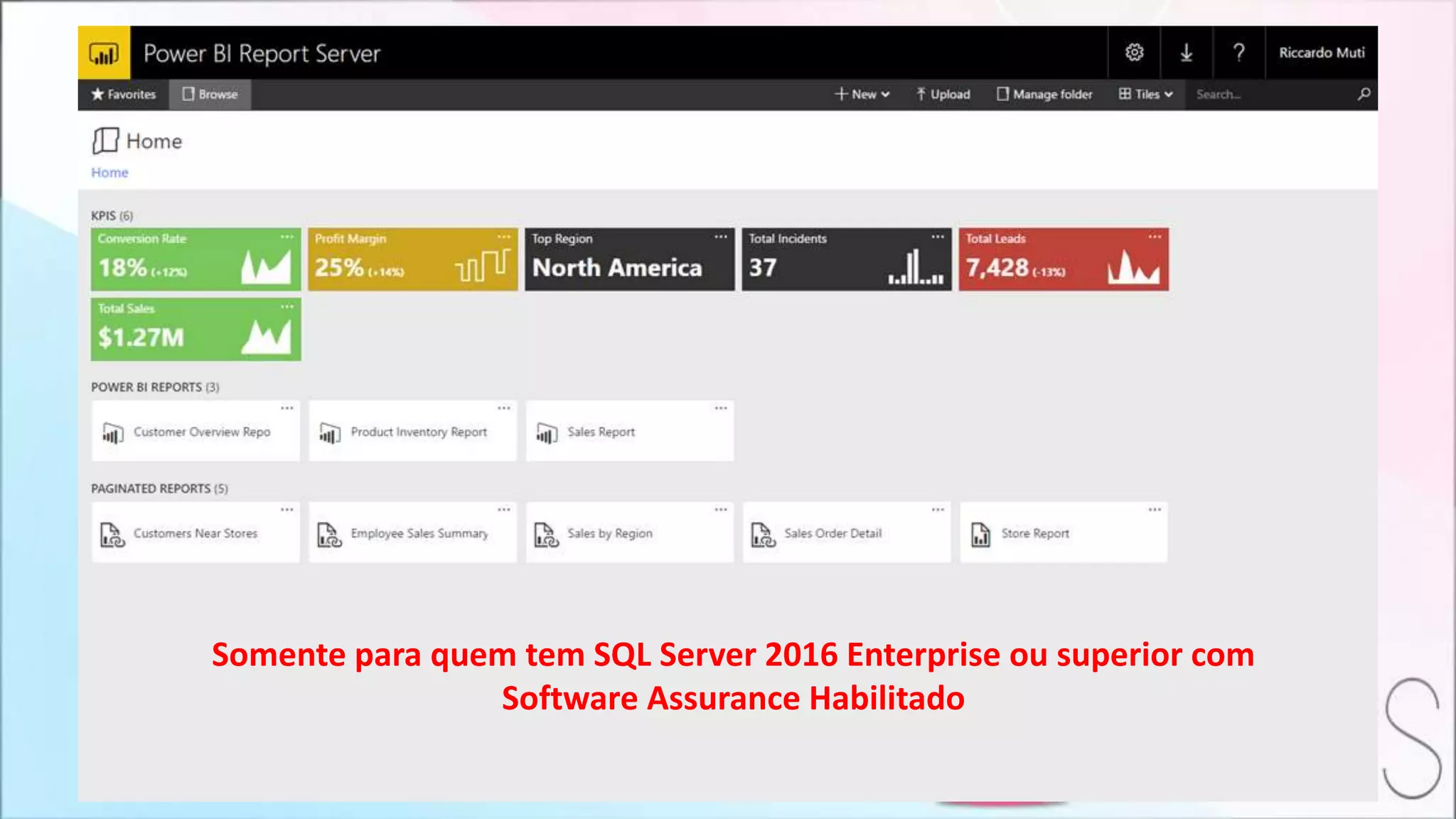 Somente para quem tem SQL Server 2016 Enterprise ou superior com
Software Assurance Habilitado
 
