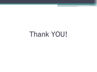 Thank YOU!
 