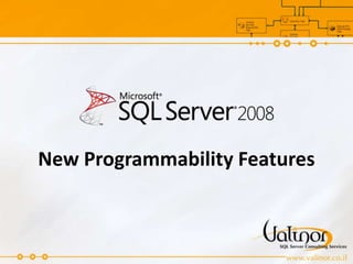 New Programmability Features 