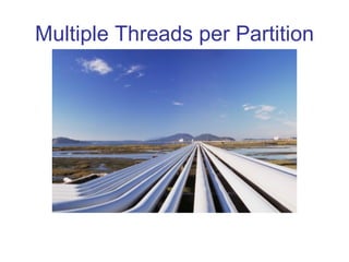 Multiple Threads per Partition 