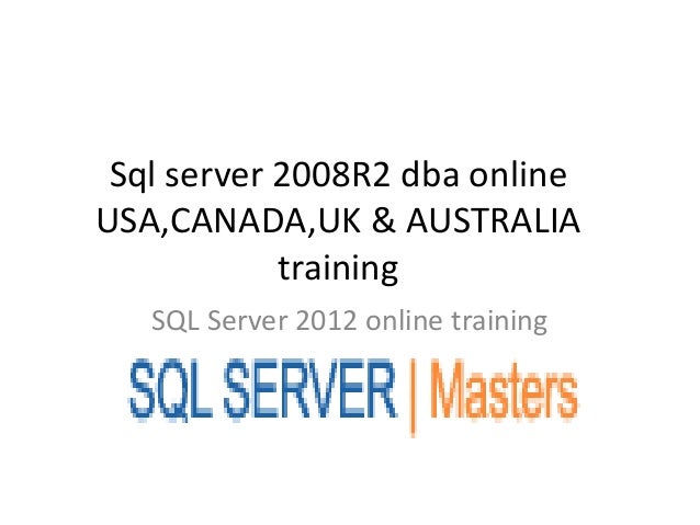 Sql Server 2008 R2 Dba Online Usa Canada Uk Amp Australia