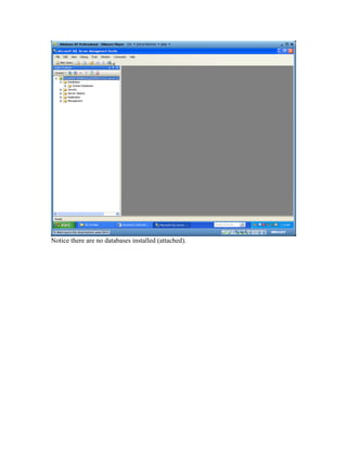Notice there are no databases installed (attached).
 