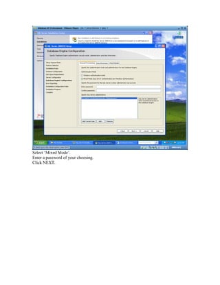 Select ‘Mixed Mode’.
Enter a password of your choosing.
Click NEXT.
 