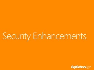 Security Enhancements

 