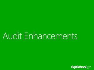 Audit Enhancements

 