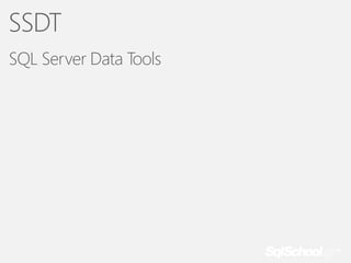 SSDT
SQL Server Data Tools

 