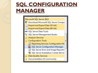 SQL CONFIGURATION
MANAGER
 