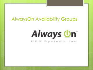 AlwaysOn Availability Groups
 