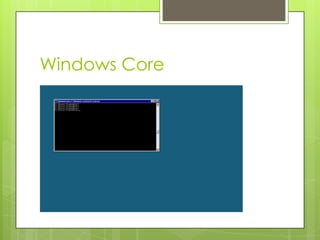 Windows Core
 