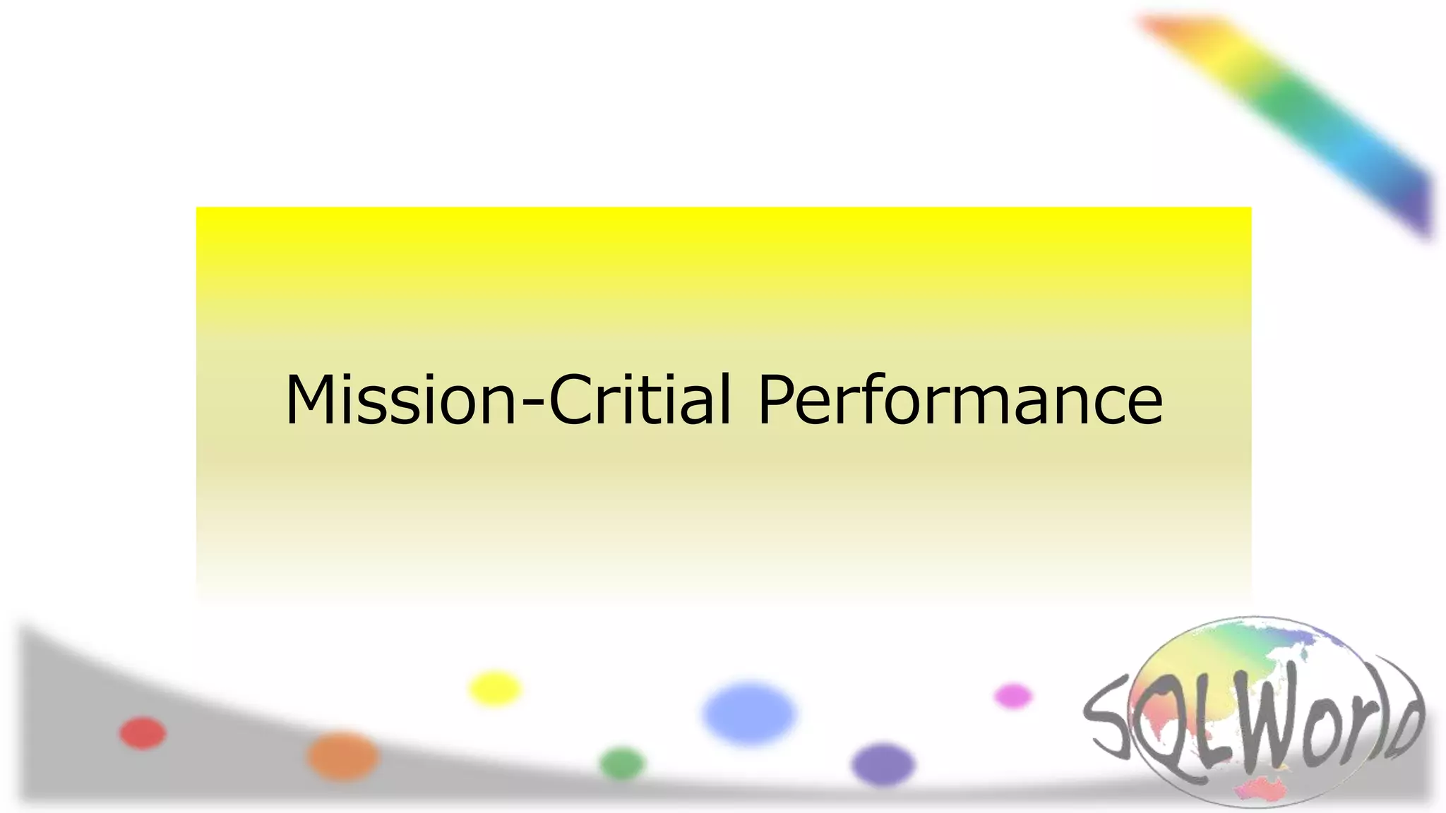 Mission-Critial Performance
 