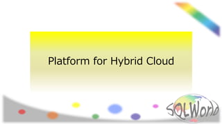 Platform for Hybrid Cloud
 