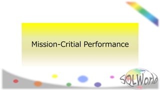 Mission-Critial Performance
 