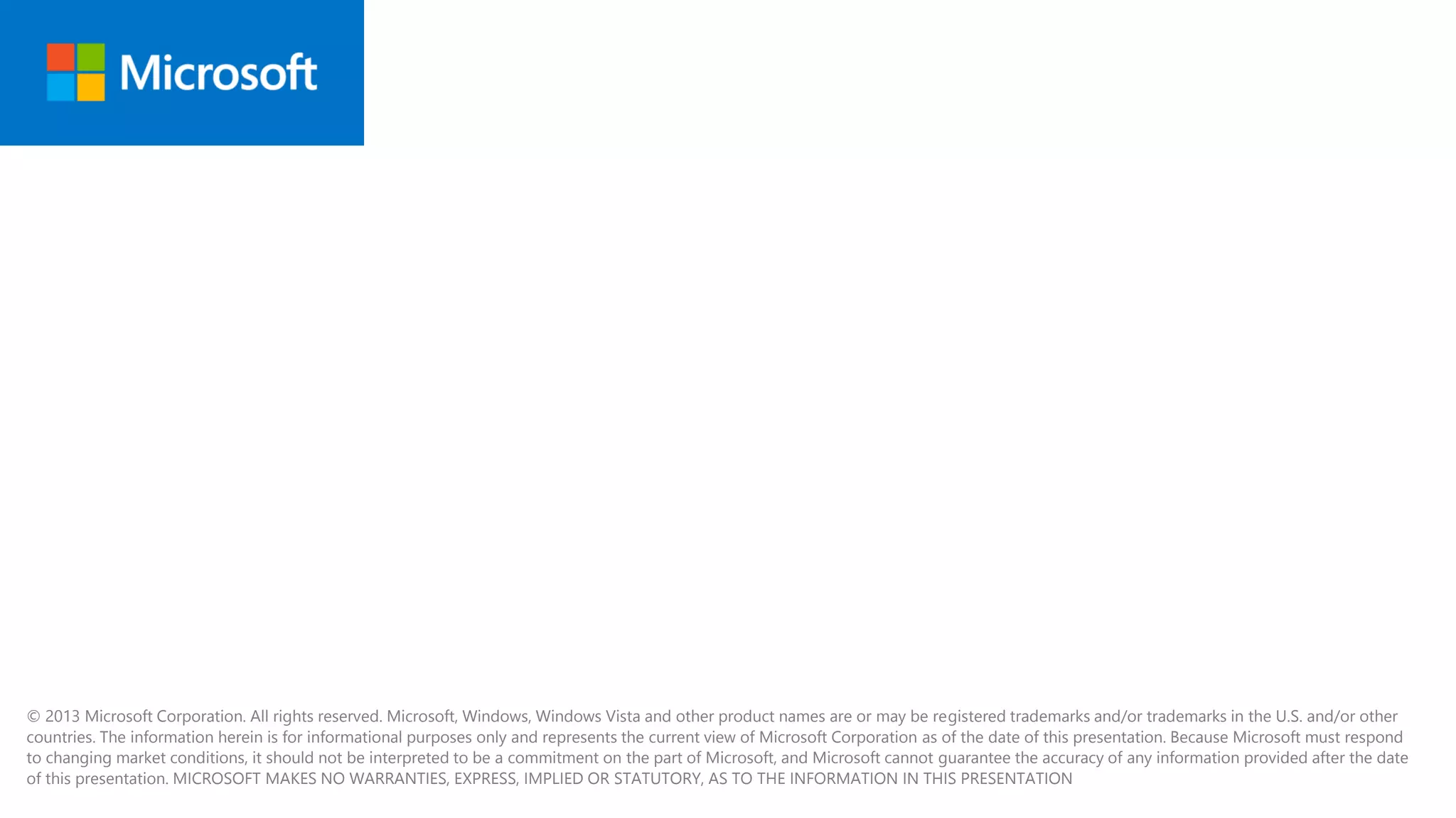 Healthcare Company
• Characteristics:
‐ Healthcare software company providing on premises as well as
hosted software
‐ Use Windows Azure as hosting infrastructure
‐ HA / DR needs are important
‐ HIPAA compliance is important
‐ Primary: Windows Azure
‐ Secondary: a copy of data on premises for reporting and
regulatory purposes
34
 