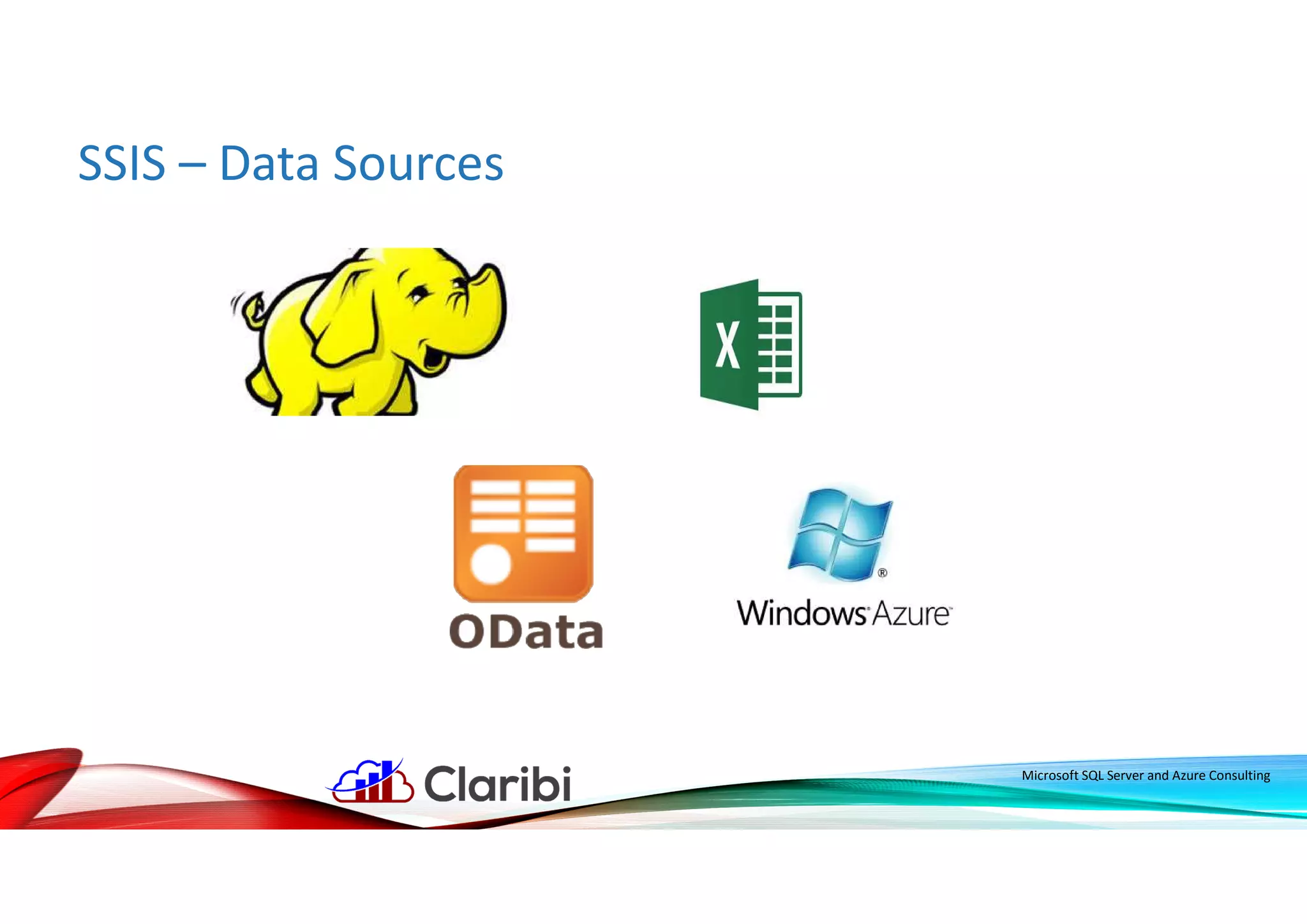 SSIS – Data Sources
Microsoft SQL Server and Azure Consulting
 
