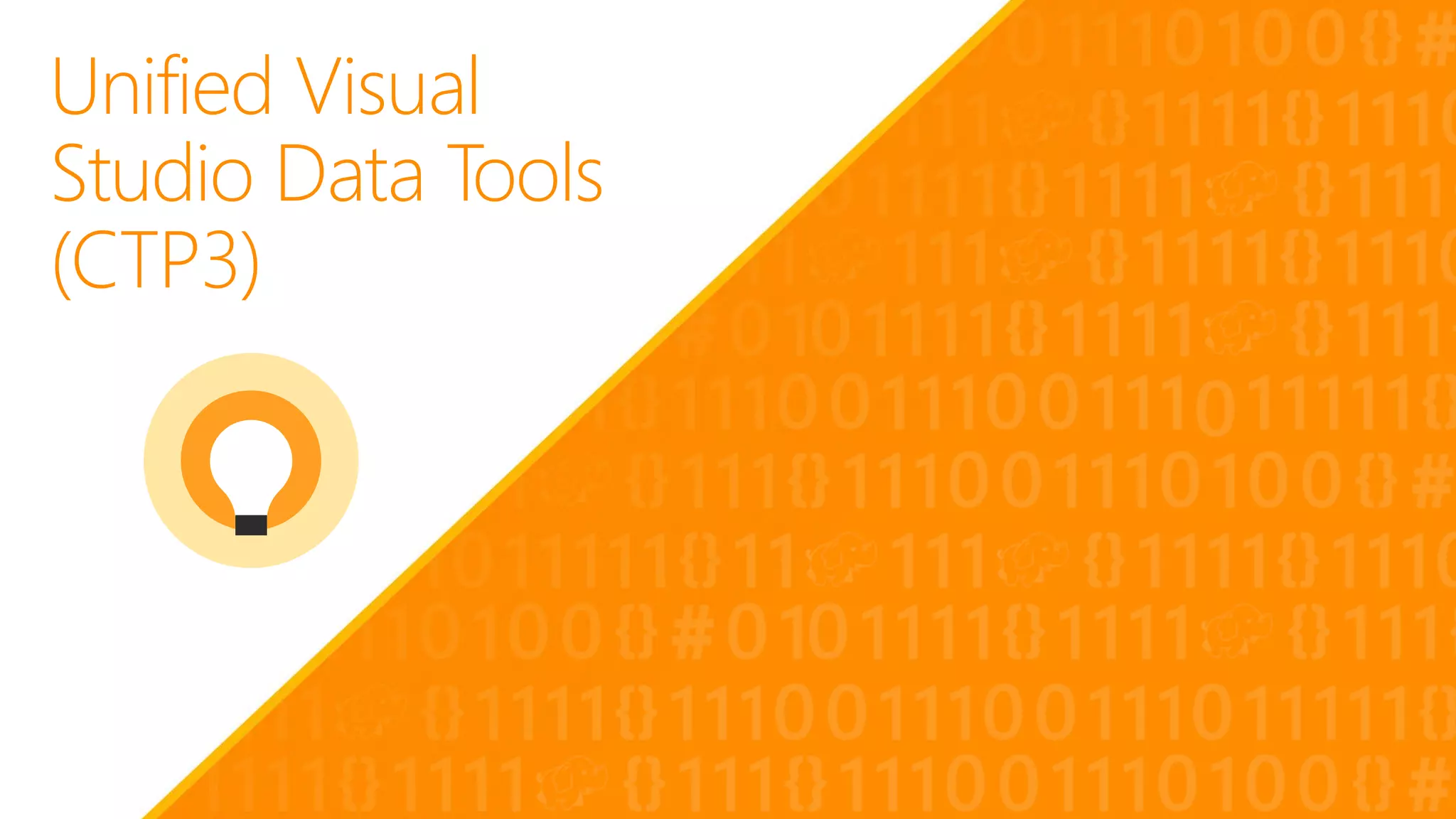 Unified Visual
Studio Data Tools
(CTP3)
 