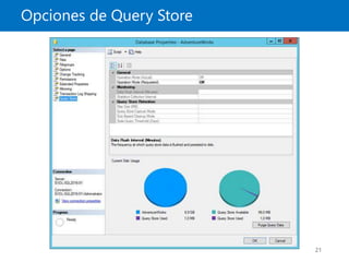 Opciones de Query Store
21
 