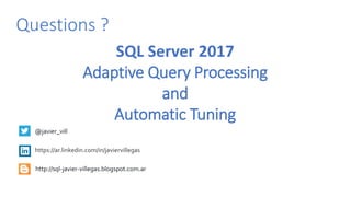 enhancing query performance with adaptive query... SQL Server 2017 - Adaptive Query Processing and Automatic Query Tuning ...