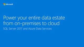 Power your entire data estate
from on-premises to cloud
 