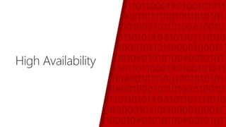 High Availability
 