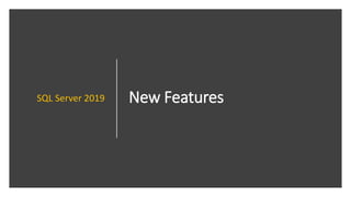 Sql server 2019 New Features by Yevhen Nedaskivskyi | PPT