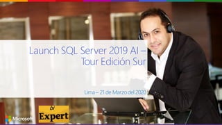 1Marketing Services
Launch SQL Server 2019 AI –
Tour Edición Sur
Lima – 21 de Marzodel 2020
 