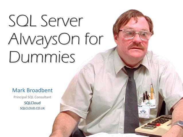 SQL Server AlwaysOn for Dummies SQLSaturday #202 Edition | PDF ...