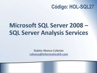 Código: HOL-SQL27
 