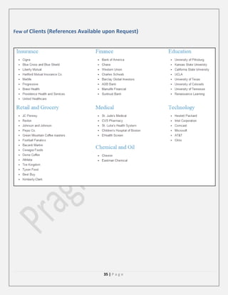 Few of Clients (References Available upon Request)

35 | P a g e

 