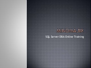 SQL Server DBA Online Training
 