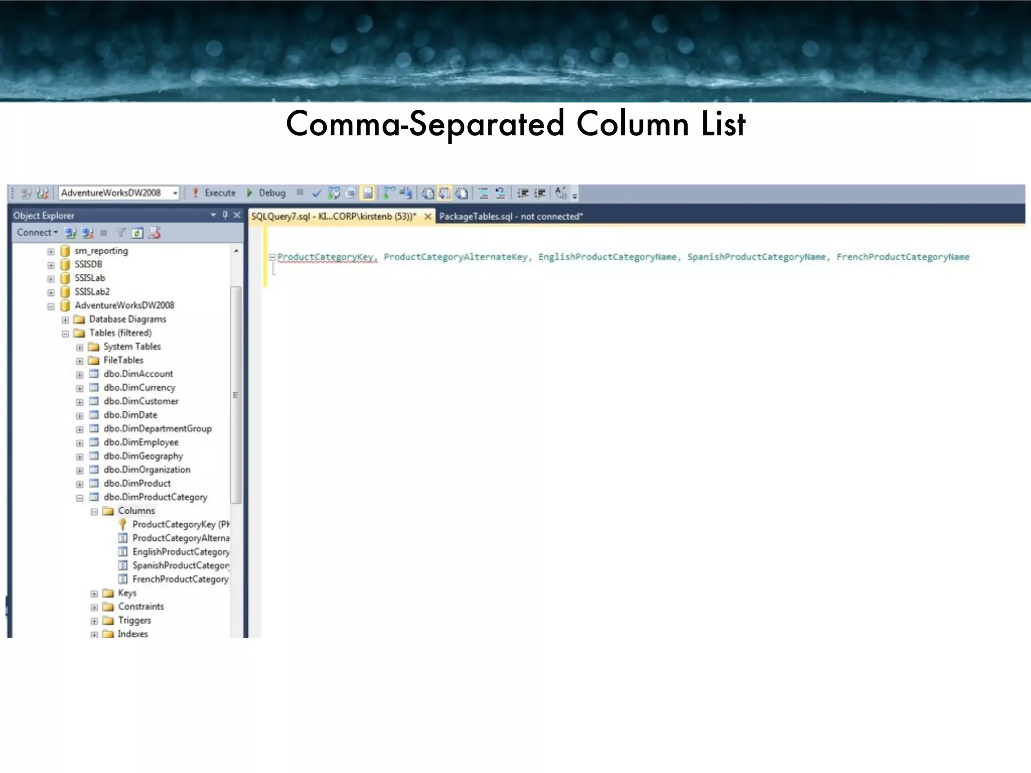 Comma-Separated Column List 
 