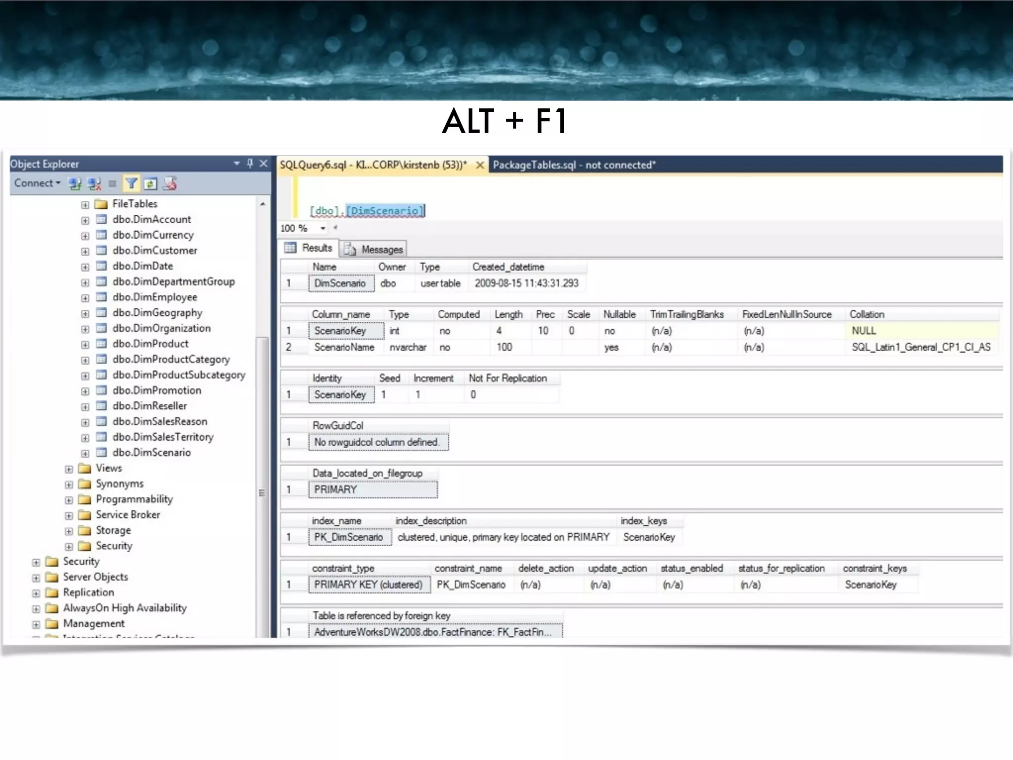 ALT + F1 
 