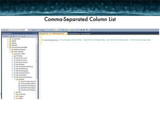 Comma-Separated Column List 
 