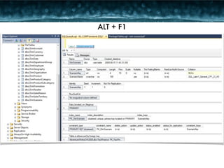 ALT + F1 
 