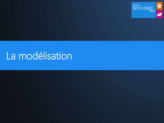 La modélisation
 