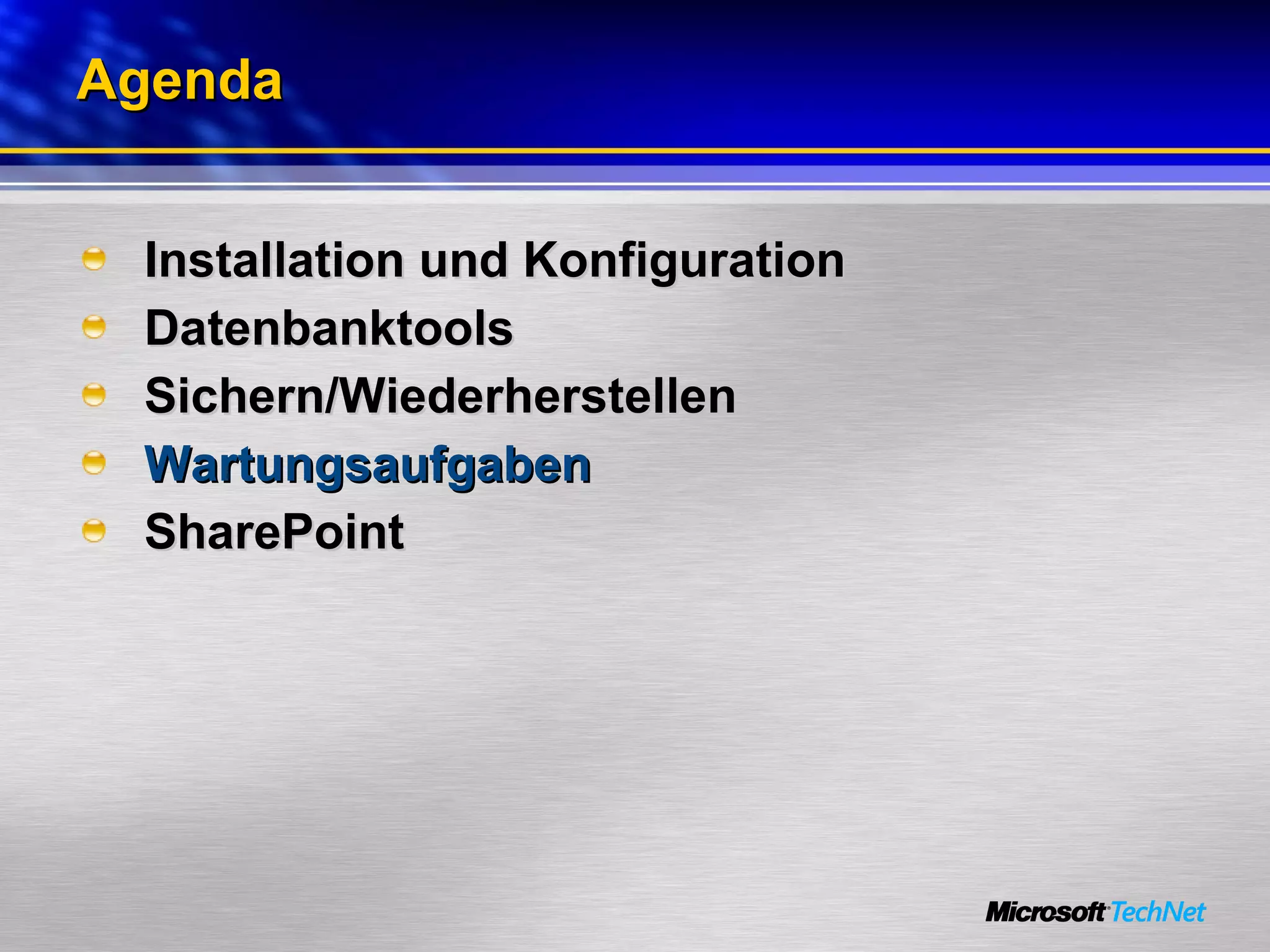 Agenda Installation und Konfiguration Datenbanktools Sichern/Wiederherstellen Wartungsaufgaben SharePoint 